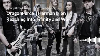 DragonForce | Herman Li on Reaching Into Infinity and World Tour