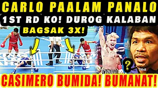 BREAKING: FIRST ROUND TKO! PINOY CARLO PAALAM PANALO! TKO BAGSAK 3x galing POLAND! CASIMERO BUMIDA!