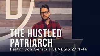 Genesis 27:1-46, The Hustled Patriarch