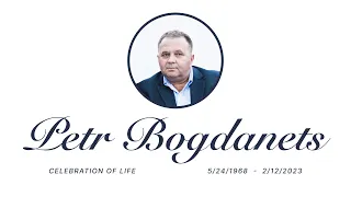 Celebration of Life: Petr Bogdanets (Stream 2)