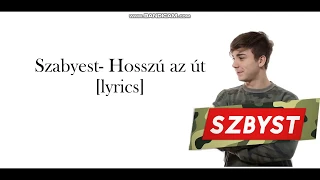 Szabyest- Hosszú az út   [lyrics]