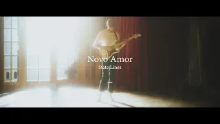 Novo Amor // State Lines