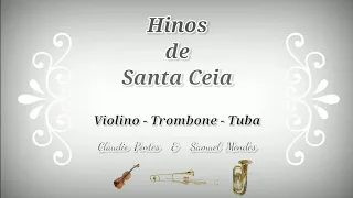 Hinos de Santa Ceia, CCB - Violino, Trombone e Tuba.