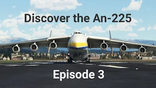 Antonov An-225 Discovery Series Episode 3