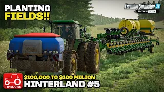 PLANTING THE NEW FIELDS!! [Hinterland $100,000 To $100 Million] FS22 Timelapse # 5