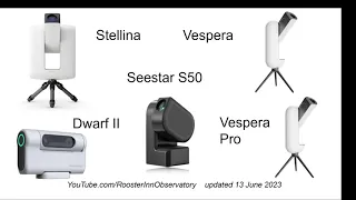 5-Way Tech Spec Comparison: Vespera Pro, Seestar S50, DWARF II, Vespera, Stellina - 13 June 2023