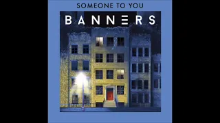Someone To You - Banners (10 hour loop)