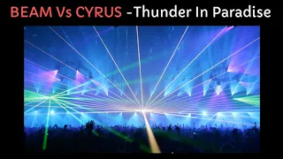 BEAM Vs. CYRUS - Thunder In Paradise