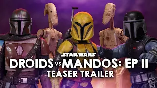 "Droids vs Mandos: Episode 2" TEASER TRAILER | Star Wars Stop Motion Short Film