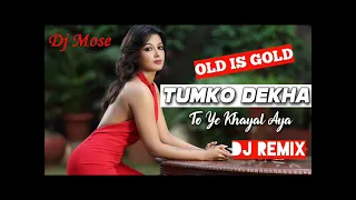 Tumko Dekha To Remix Dj Mose