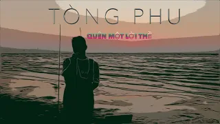 Tòng Phu x Quên Một Lời Thề - Mashup - Keyo - Cover by Anh Ngư Dân - vì quá ngu si hay vì em đã yêu