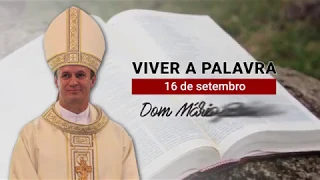 O Evangelho do dia com Dom Mário Spaki 16-09-2019