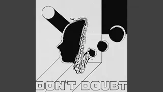Don't Doubt (Slowed + Reverb)