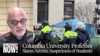 "No Due Process": Columbia Prof. Mamdani Slams Arrests & Suspension of Students at Gaza Protests