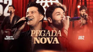 Hugo e Guilherme - Pegada Nova | DVD 062