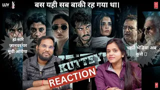 Kuttey- Official Trailer Reaction - Indian Couple | 30s Show