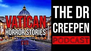 Podcast Episode 169: Vatican Horror Stories