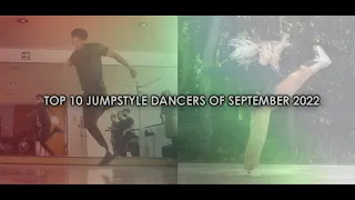 TOP 10 JUMPSTYLE DANCERS OF SEPTEMBER 2022