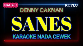 SANES - Denny Caknan - Karaoke Nada Cewek