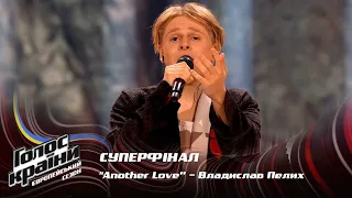 Владислав Пелих — Another Love — Суперфінал — Голос країни 13