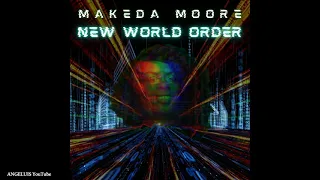 Makeda Moore - New World Order [Dan-Tan Productions] Release 2021