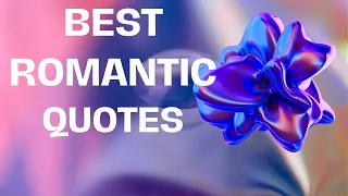 Best Romantic Quotes to Brighten Your Special Someone's Day