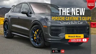 The 2024 2025 Porsche Cayenne S Coupe Overview Price Specs & Release date