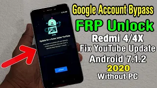 Redmi 4/4X Fix YouTube Update 2020 || Google Account/ FRP Bypass ANDROID 7.1.2 Without PC