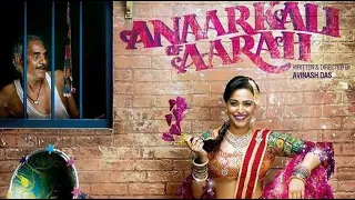 Anaarkali of Aarah | 2017 | Full Bollywood Movie | Swara Bhasker | Pankaj Tripathi | Sanjay Mishra