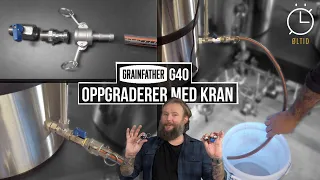 Oppgraderer med kran på Grainfather G40