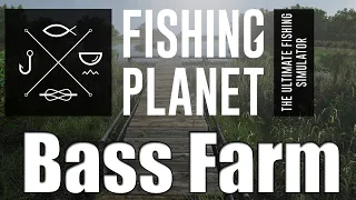 Fishing Planet - Everglades - Bass Farm and Fast Money