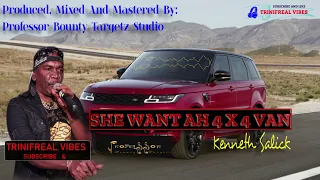 She Want Ah 4x4 Van - Kenneth Salick (2022 Chutney Soca)