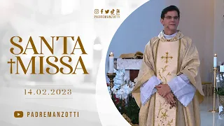 SANTA MISSA AO VIVO | PADRE REGINALDO MANZOTTI | 14/02/2023