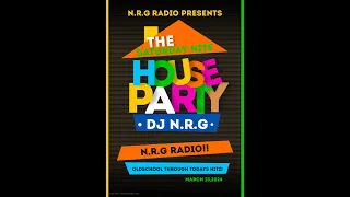 THE OFFICIAL N.R.G™- THE SATURDAY NITE HOUSE PARTY MARCH 24,2024