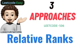 Relative Ranks | 3 Approaches | Leetcode 506 | codestorywithMIK