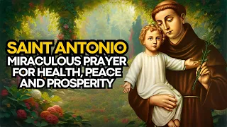 🛑 SAINT ANTONIO'S MIRACULOUS PRAYER FOR HEALTH, PEACE AND PROSPERITY