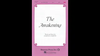 THE AWAKENING (SATB Choir) - Joseph M. Martin