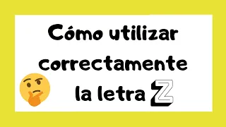 🤓 Reglas ortográficas - Letra Z  👩🏻‍🏫