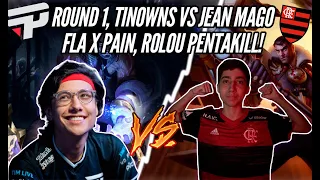 ROUND 1, JEAN MAGO VS TINOWNS, PAIN X FLAMENGO! DUELO DE CBLOL!!