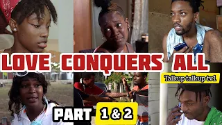 LOVE CONQUERS ALL - JAMAICAN MOVIE | PART 1 & 2