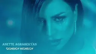 Anette Aghabekyan ft Jasmina - Gisherov Hishelov (Remix 2023)