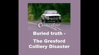 Buried Truth - The Gresford Colliery Disaster. (Crimesolver)