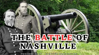 Battle of Nashville | A Desperate Confederate Army | American Civil War