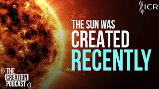 Where Did Our Sun Come From? | The Creation Podcast: Episode 25