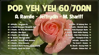 RAJA 60AN POP YEH YEH 😊 NONSTOP MEDLY POP YEH YEH 60-70AN 😊 A RAMLIE, M.SHARIFF, JEFFRYDIN,