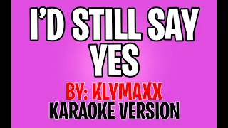 Klymaxx - I'd Still Say Yes (Karaoke Version)