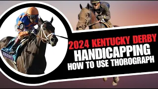 2024 Kentucky Derby Preview. Using Thorograph patterns to handicap the winner