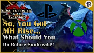 Bought MH Rise for Console?? Do THIS Before Sunbreak!! - [Sunbreak Prep Part 1]