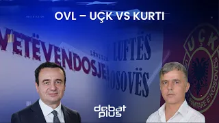 Debat Plus me Ermal Pandurin: OVL – UÇK VS KURTI