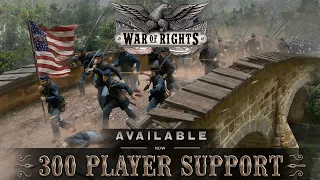 War of Rights - 300 Player Support Trailer